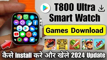 How To Download Games in T800 Ultra Smart Watch | T800 ultra smart watch game download | T800 ultra